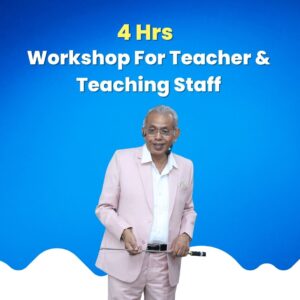 4 hrs workshop for teacher & teaching staff